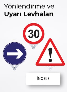 Yönlendirme ve Uyarı Tabelaları